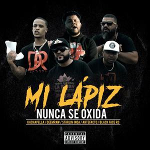 Mi Lápiz Nunca Se Oxida (feat. DeemRaw, Starlin Inoa, Artefacto & black face rd) (Explicit)
