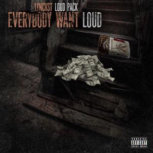 Everybody Want Loud (Explicit)