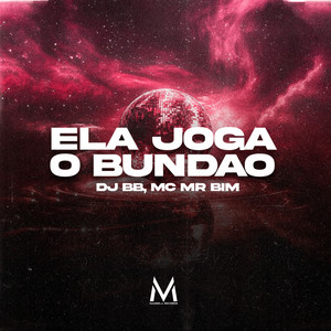 ELA JOGA O BUNDÃO (Explicit)