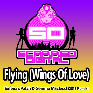 Eufeion - Flying (Wings Of Love) (Eufeion 2015 Remix)