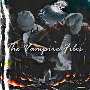 The Vampire Files (Explicit)