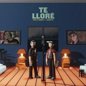 Te lloré (feat. Lunar H. & Dimelo Fvcu)
