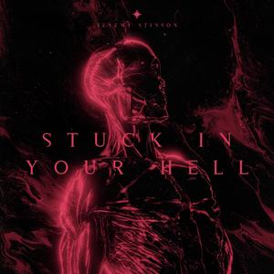 Stuck in Your Hell (Explicit)