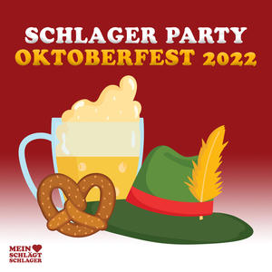 Schlager Party - Oktoberfest 2022 (Explicit)