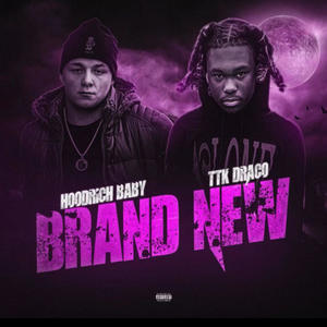 Brand new (feat. Hoodrichbaby) [Explicit]