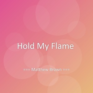 Hold My Flame