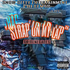 Strap On My Lap (feat. TheJ-Erk, WhoorideTrace & Don Koleone) (Explicit)