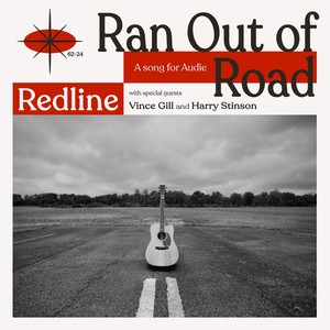 Ran Out of Road (feat. Vince Gill & Harry Stinson)