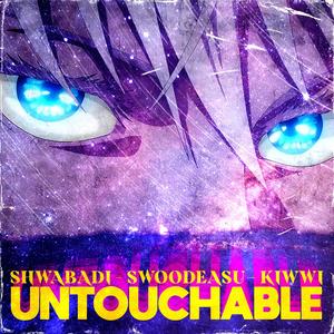 Untouchable (Gojo) (feat. Swoodeasu & Kiwwi) [Explicit]