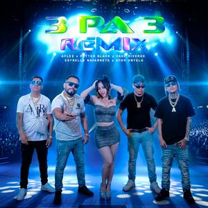 3PA3 RMX (feat. Ator Untela, Estrella Navarrete, Aflex, Paul Riverox & Petter Black) (Remix)