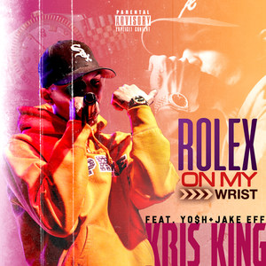 Rolex on My Wrist (Explicit)