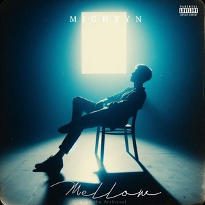 Mellow (From the Archives) (Explicit)