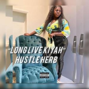 LONGLIVE KIYAH (Explicit)