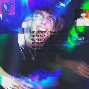 HONESTY / FANTASY (Explicit)
