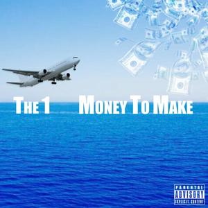 MONEY TO MAKE (Explicit)