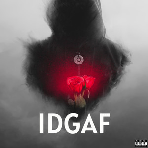 IDGAF (Explicit)