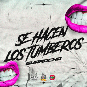 Se Hacen los Tumberos (Guaracha) [Explicit]