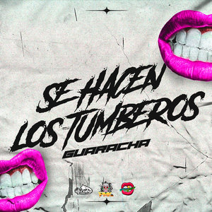 Se Hacen los Tumberos (Guaracha) (Explicit)