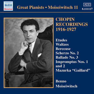 Chopin: Piano Works (Moiseiwitsch, Vol. 11) [1916-1927]