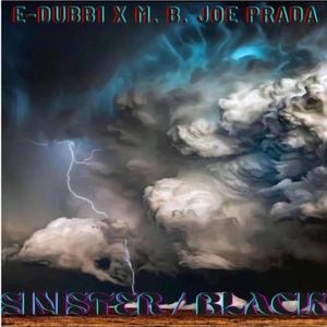 Sinister / Black (feat. E-Dubb1) [Explicit]