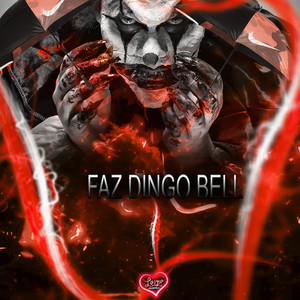 FAZ DINGO BELL (Explicit)