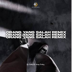 Orang Yang Salah (Remix)