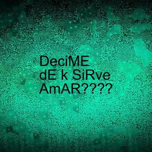 dE k SiRve AmAR????