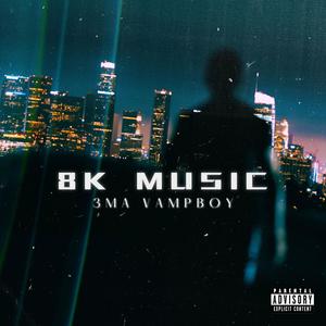 8K MUSIC (Explicit)