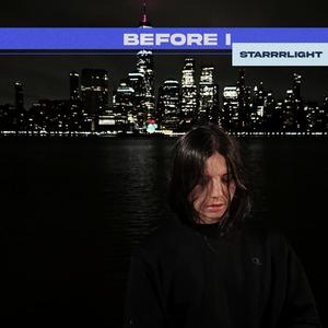 Before I (starrrlight) [Explicit]