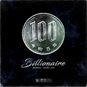 Billionaire (feat. Akira Jun) [Explicit]