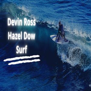 Surf (feat. Hazel Dow) [Explicit]