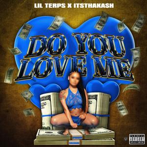 Do You Love Me (feat. Itsthaka$h) (Explicit)