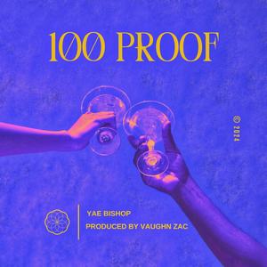 100 PROOF (Explicit)