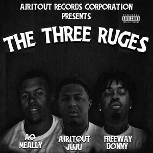 Tha Three RUges (Explicit)