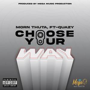 Choose Your Way (Explicit)