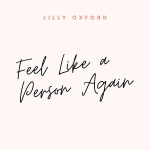 Feel Like a Person Again (Explicit)