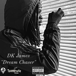 Dream Chaser (Explicit)