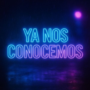 YA NOS CONOCEMOS