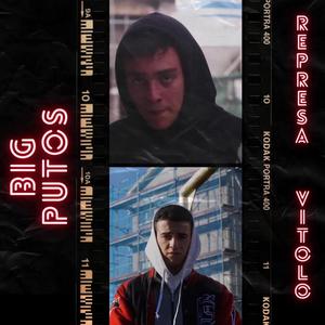 Big Putos(feat. Vitolo) (Explicit)