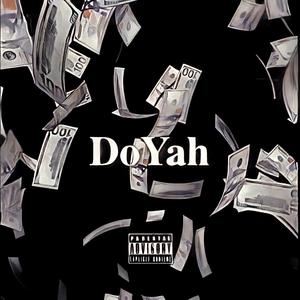 DoYah Wanna Make Some Money !? (Explicit)