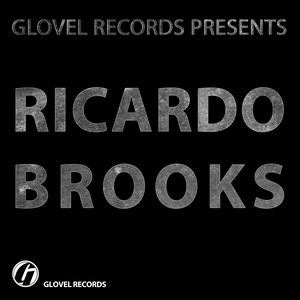 Glovel Records Pres. Ricardo Brooks