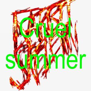 Cruel summer (feat. Fred Kimmel) (Explicit)