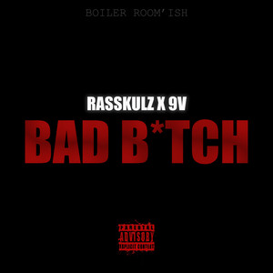 BAD B*TCH (Explicit)