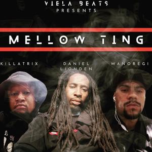 Mellow Ting (feat. Killatrix & Mano Regi) [Explicit]