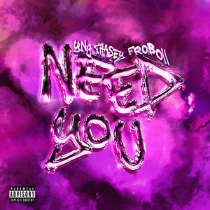 Need You (Explicit)