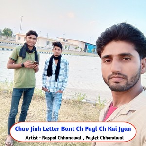 Chav Jinh Letter Bant Ch Pagl Ch Kai Jyan