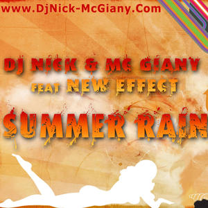 DJ NICK & MC GIANY feat NEW EFFECT (Summer Rain Ploaie De Vara)