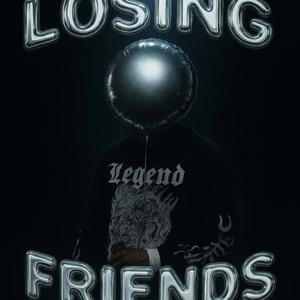 Losing Friends (Explicit)