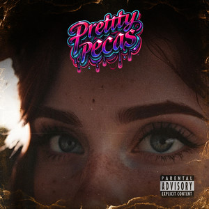 Pretty Pecas (Explicit)