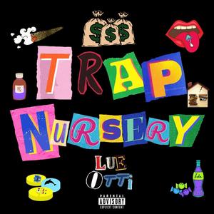 Trap Nursery (Explicit)